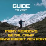 GUIDE TO TREK FAIRY MEADOWS | BEYAL CAMP | NANGA PARBAT VIEW POINT AND BASE CAMP